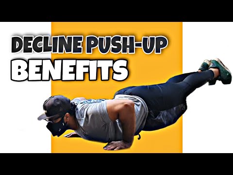 Decline Push-ups benefits. Week 34