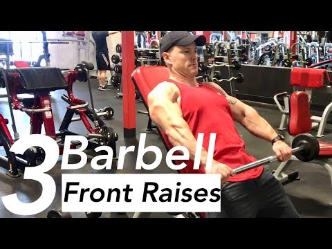 3 Awesome Barbell Front Raises
