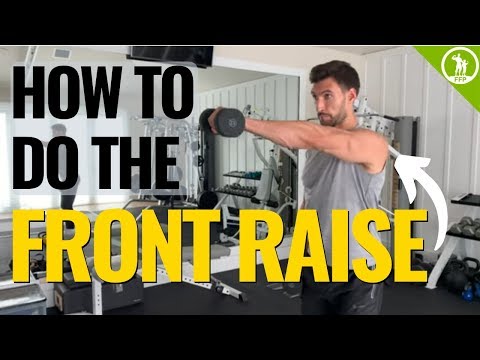 How To Do The Front Raise With Dumbbells OR Kettlebells