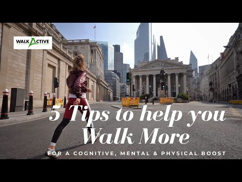 5 TIPS TO HELP YOU WALK MORE: EASY MOTIVATION IDEAS TO GET A COGNITIVE, MENTAL AND PHYSICAL BOOST.
