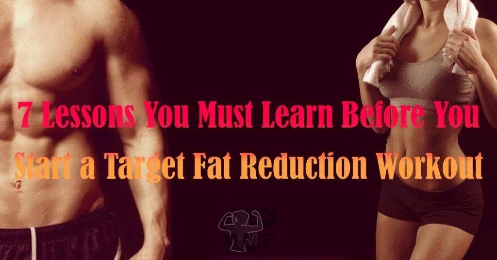 Fit man and woman in front of a black back ground with the caption, "7 Lessons you must Learn Before You Start a Target Fat Reduction Workout."