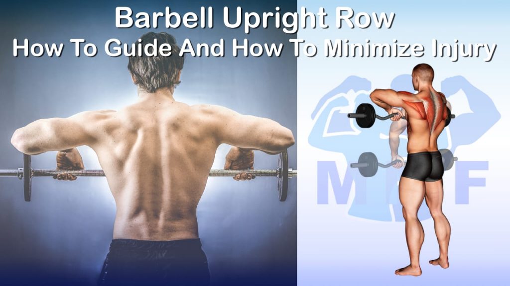 Barbell Standing Upright Row - How To Guide And How To Minimize Injury