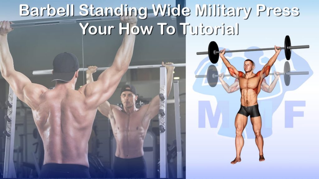 Barbell Standing Wide Military Press Your How To Tutorial