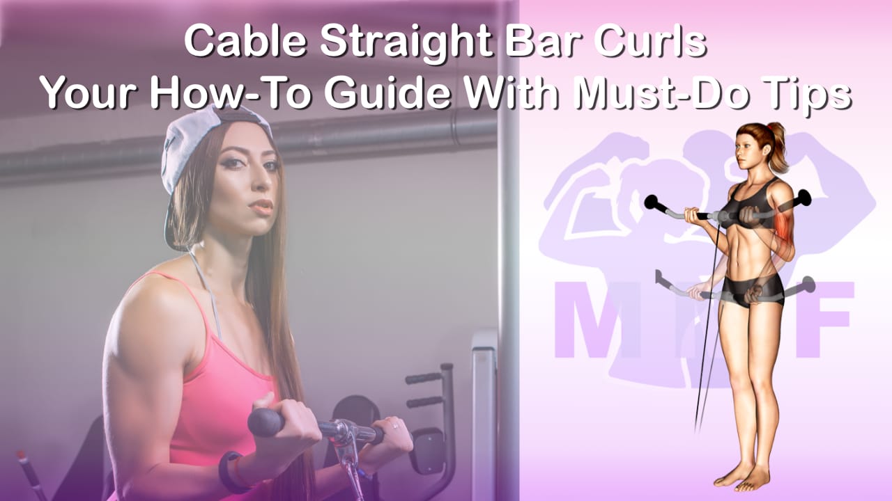 Cable Straight Bar Curls Your HowTo Guide With MustDo Tips