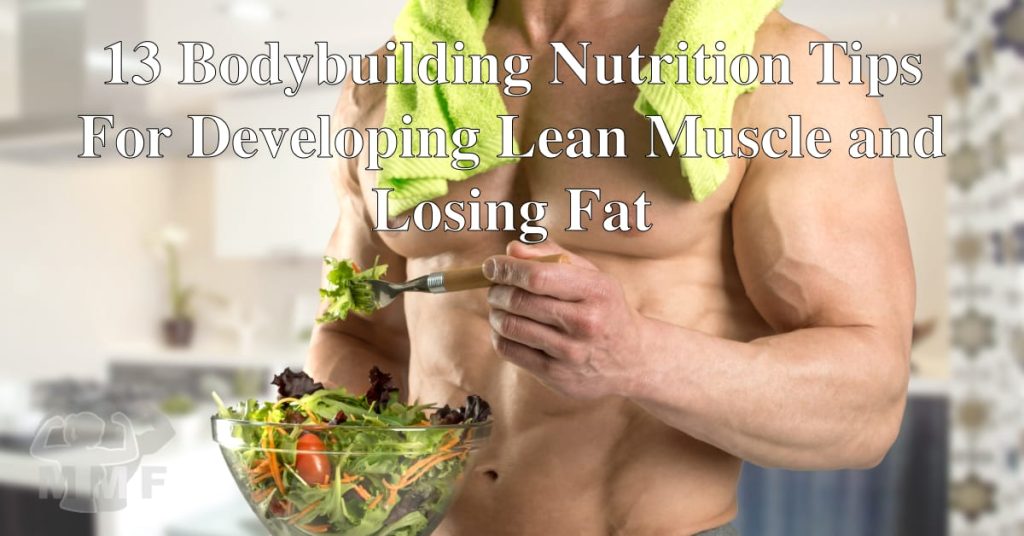 Bodybuilder eating a salad with the caption "13 bodybuilding nutrition tips for developing lean muscle and losing fat."