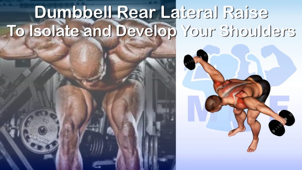Dumbbell Rear Lateral Raise - To Isolate and Develop Your Shoulders