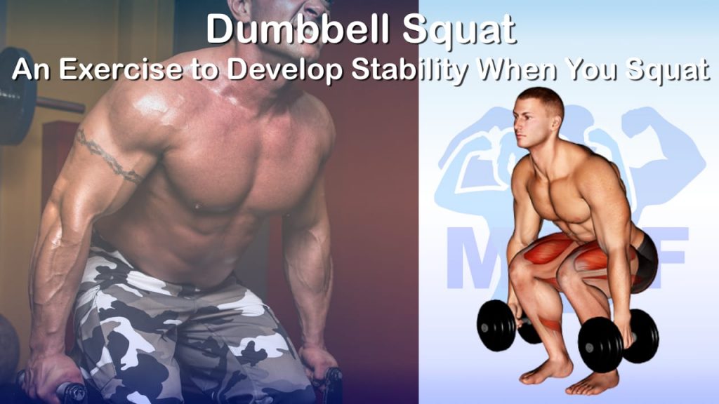 Dumbbell Squat - An Exercise to Develop Stability When You Squat