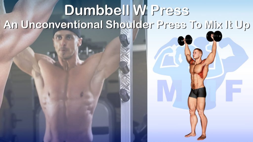 Dumbbell W Press - An Unconventional Shoulder Press To Mix It Up