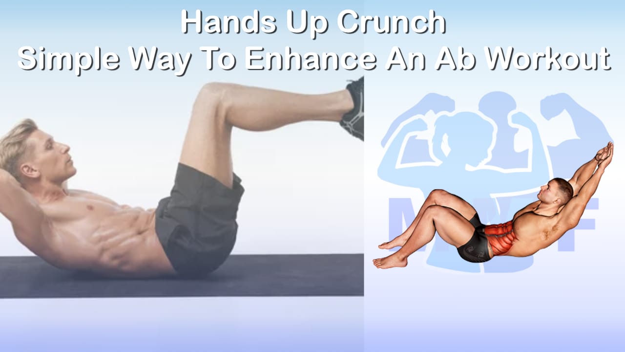Hands Up Crunch A Simple Modification To Enhance Your Ab Workout