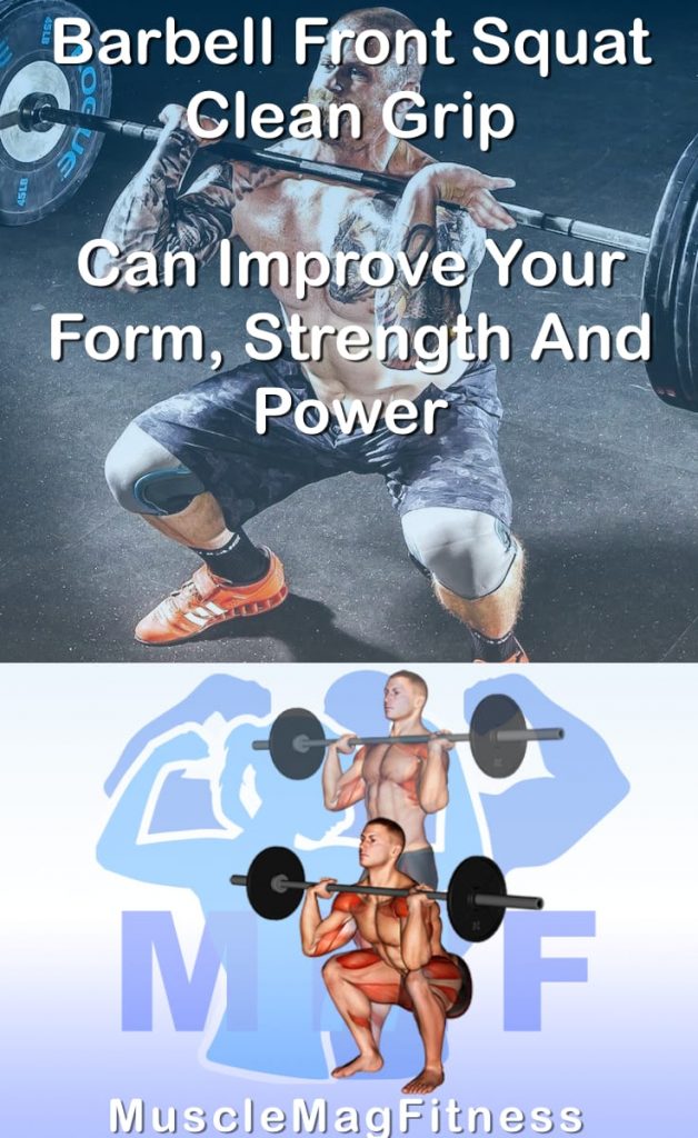 Pin image for barbell front squat clean grip post. With an image of a man performing the exercise on Top and a graphic of the exercise on the Bottom.