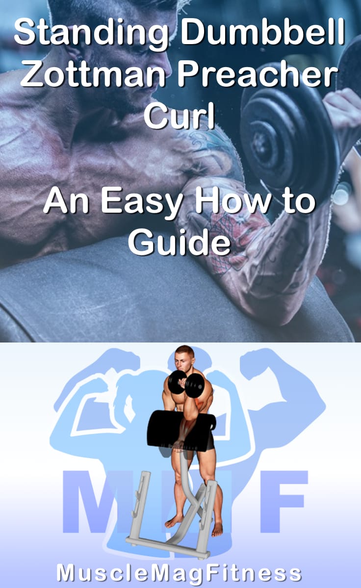 Standing Dumbbell Zottman Preacher Curl An Easy How to Guide