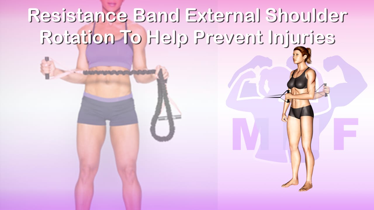 Resistance Band External Shoulder Rotation To Help Prevent Injuries