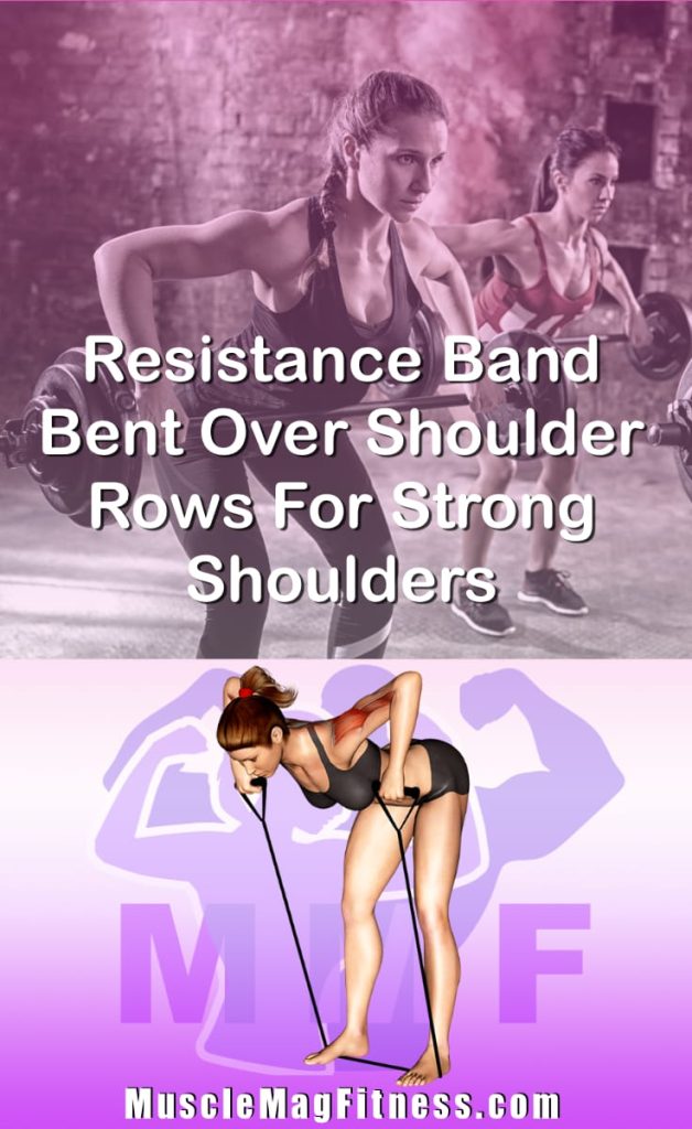 Pin image for resistance band bent over shoulder rows post. With an image of a woman performing the exercise on Top and a graphic of the exercise on the Bottom.