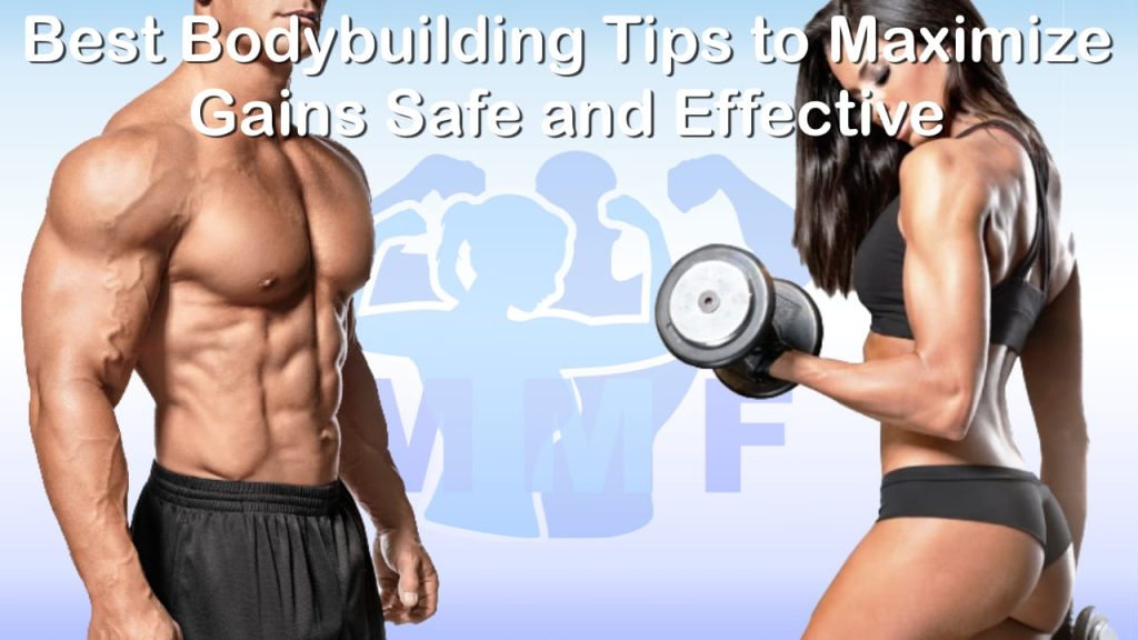Best Bodybuilding Tips to Maximize Gains Safe and Effective