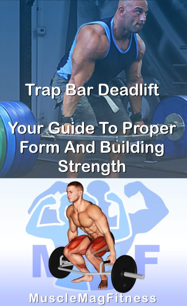 Pin image for trap bar deadlift post. With an image of a man performing the exercise on Top and a graphic of the exercise on the Bottom.