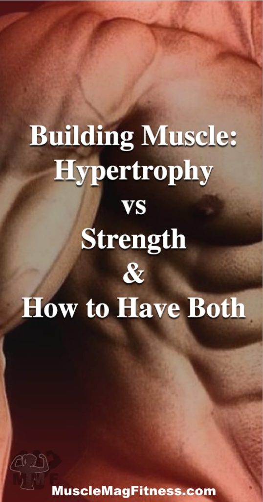 Pinterest image of What is the difference between lifting for hypertrophy (growth) and strength training? If you are not seeing the kinds of gains you want, you are lifting all wrong. Learn the difference between lifting for size and lifting for strength and how to do both.