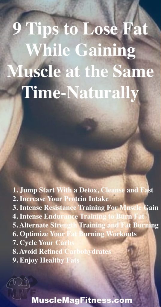 Pinterest image of a man for 9 Tips to Lose Fat While Gaining Muscle at the Same Time-Naturally - There is a myth that you can't lose fat while gaining muscle, this is not true. Here are 9 tips for when, how and what to exercise and eat to lose fat while gaining muscle.