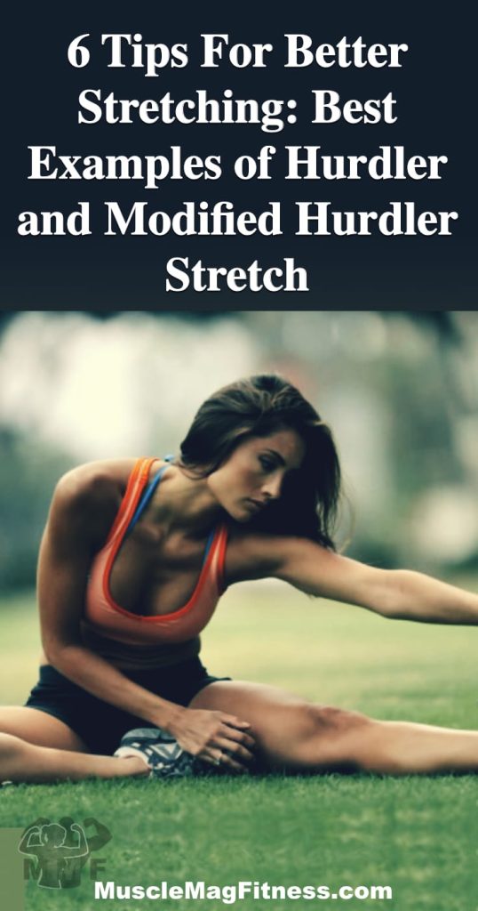 Pinterest image of Improve your flexibility, prevent injuries and reduce muscle soreness with the modified hurdler stretch. Here are 6 tips and great examples of how to do hurdlers stretches.