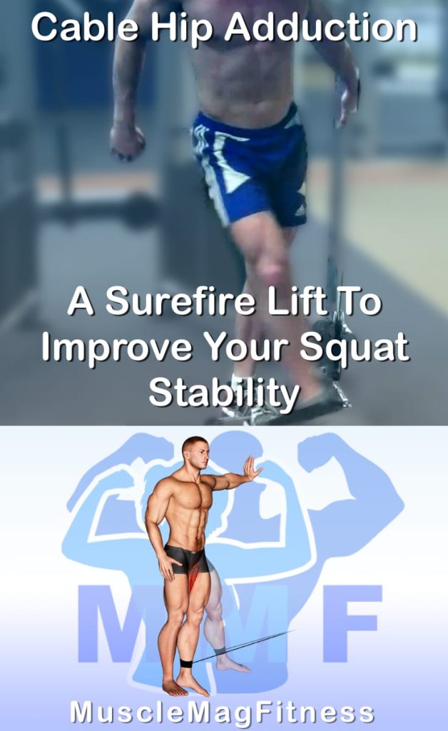 Pin image for cable hip adduction post. With an image of a man performing the exercise on Top and a graphic of the exercise on the Bottom.