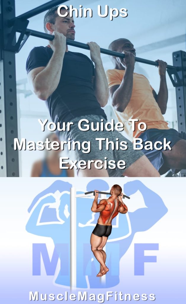 Pin image for chin up post. With an image of a man performing the exercise on Top and a graphic of the exercise on the Bottom.