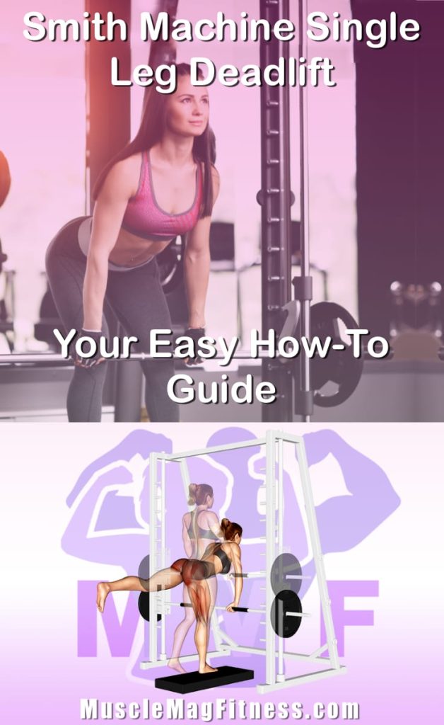 Pin image for smith single leg deadlift post. With an image of a woman performing the exercise on Top and a graphic of the exercise on the Bottom.