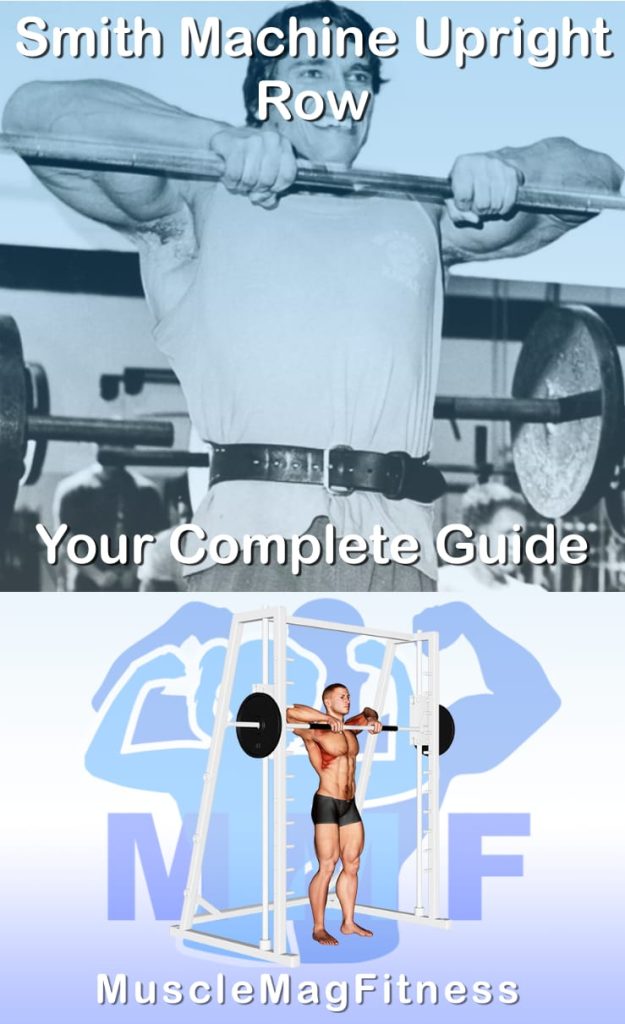 Pin image for smith upright row post. With an image of a man performing the exercise on Top and a graphic of the exercise on the Bottom.